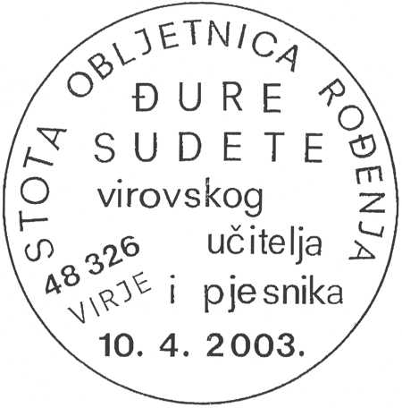 STOTA OBLJETNICA ROĐENJA ĐURE SUDETE VIROVSKOG UČITELJA I PJESNIKA