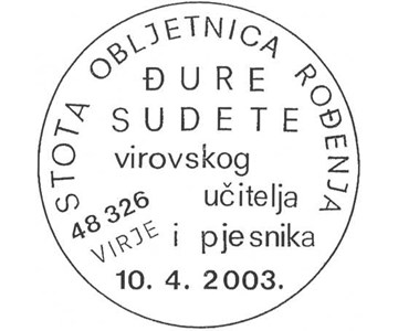 STOTA OBLJETNICA ROĐENJA ĐURE SUDETE VIROVSKOG UČITELJA I PJESNIKA