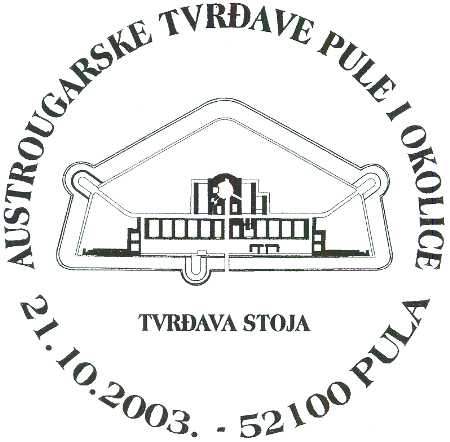 AUSTROUGARSKE TVRĐAVE PULE I OKOLICE - TVRĐAVA STOJA