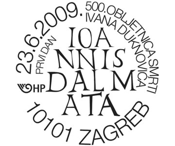 IOANNIS DALMATA - 500. OBLJETNICA SMRTI  IVANA DUKNOVIĆA