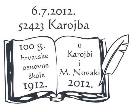 100 g. hrvatske osnovne škole u Karojbi i M. Novaki  1912. 2012.