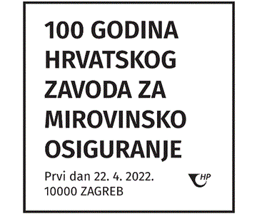 100 GODINA MIROVINSKOG OSIGURANJA U REPUBLICI HRVATSKOJ I HRVATSKOG ZAVODA ZA MIROVINSKO OSIGURANJE